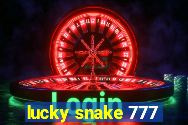 lucky snake 777